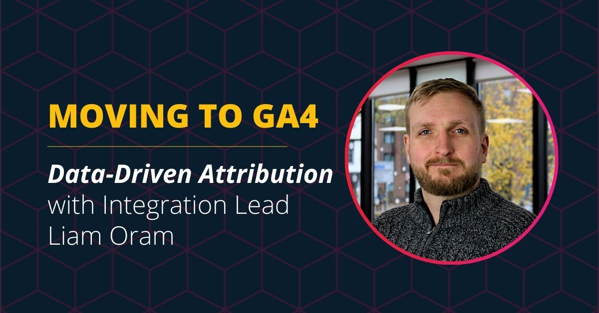 Moving to GA4: Data-Driven Attribution