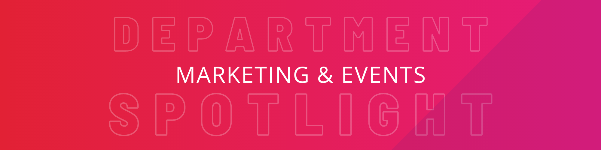 Department Spotlight: Marketing & Events Team