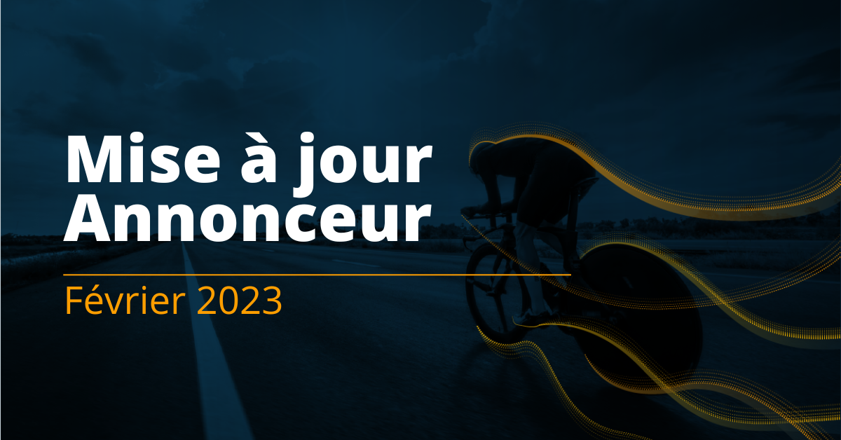 Plateforme Annonceur 2.0 – Mise à jour