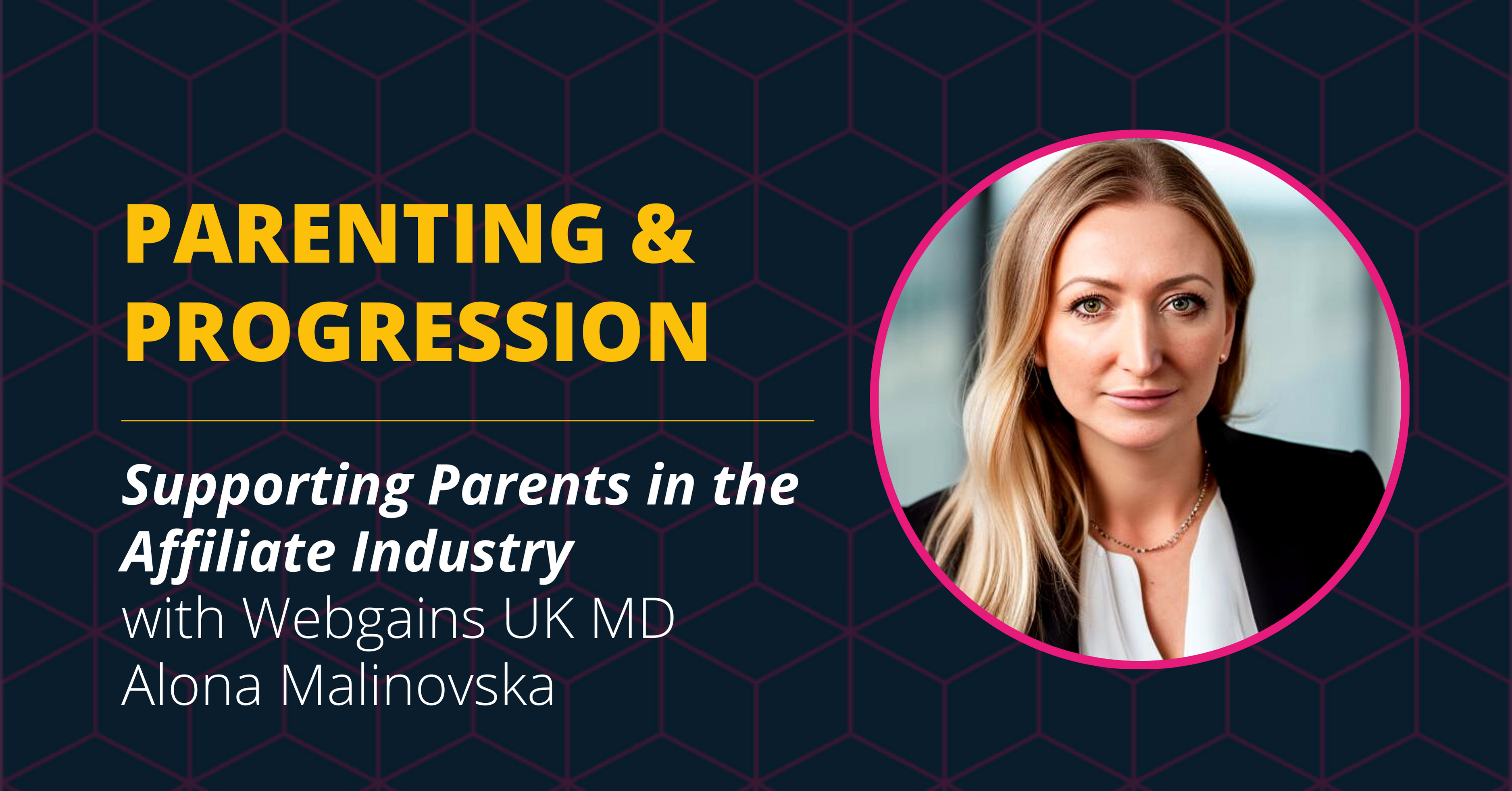 Parenting and Progression: Supporting Parents in the Affiliate Industry