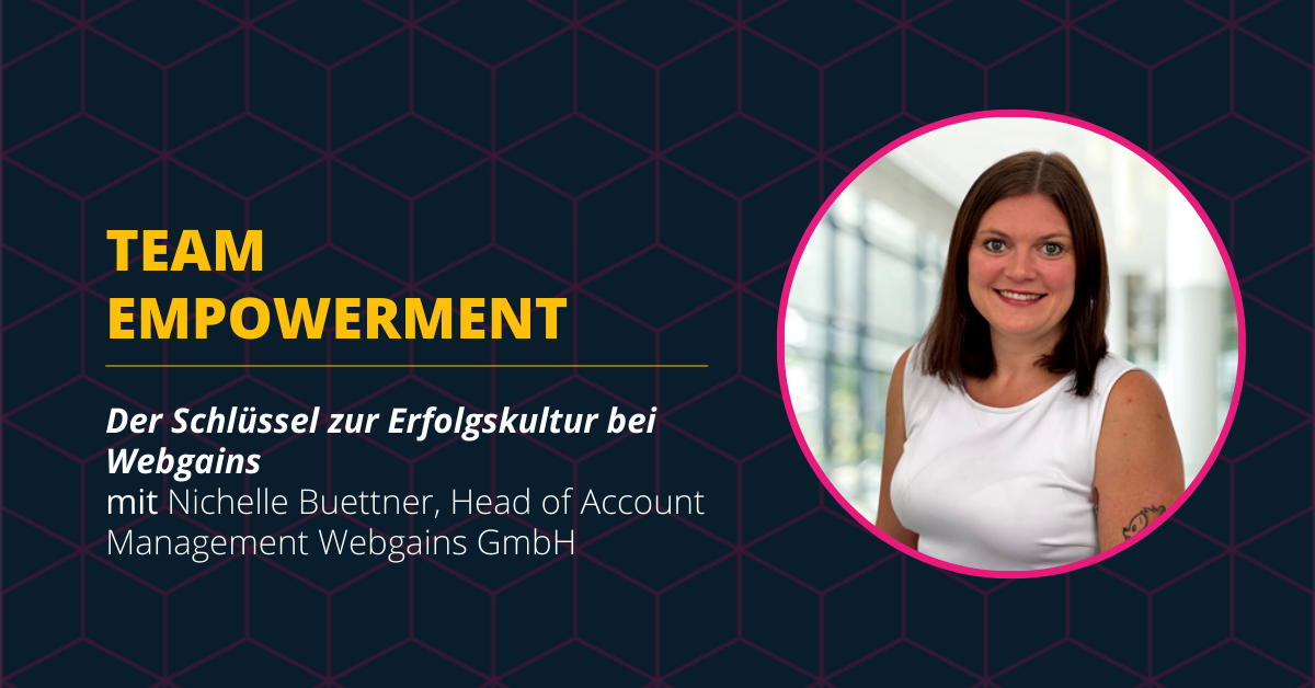 Team Empowerment: Der Schlüssel zur Erfolgskultur bei Webgains