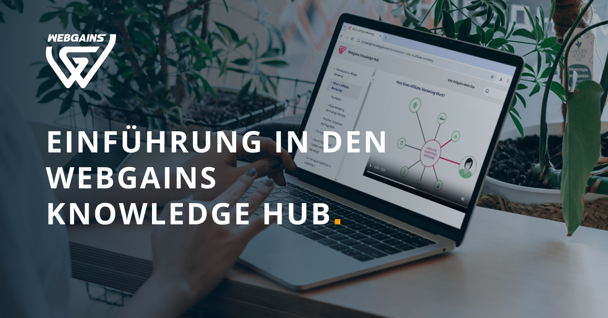 Einführung in den Webgains Knowledge Hub
